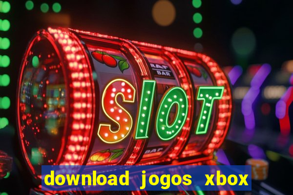 download jogos xbox 360 xex